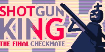 霰弹枪王：最后的将死|v1.37|Shotgun King: The Final Checkmate