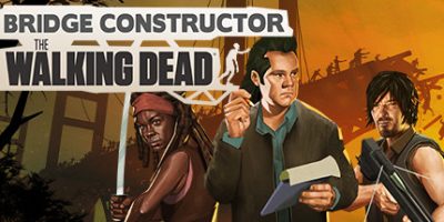 桥梁建筑师：行尸走肉 Bridge Constructor: The Walking Dead