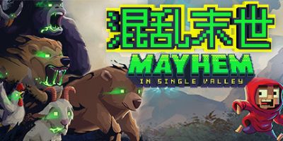 混乱末世|官方中文|本体+4.3.0.18升补|NSZ|原版|山谷中的混乱/Mayhem in Single Valley