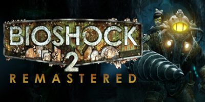 生化奇兵2：重制版/ BioShock 2 Remastered