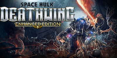 太空战舰：死亡之翼/太空弃舰：死亡之翼威力加强版/Space Hulk: Deathwing Enhanced Edition