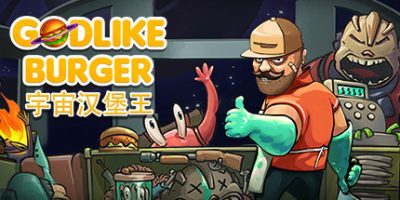 宇宙汉堡王|官方中文|本体+1.0.7升补|NSP|原版|Godlike Burger