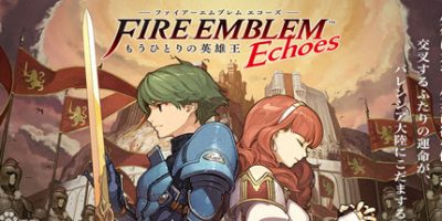 火焰之纹章回声：另一位英雄王/火焰纹章回声：另一位英雄王/Fire Emblem Echoes: Shadows of Valentia