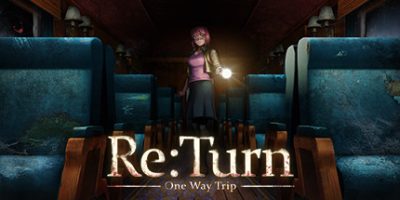 返回：单程旅行/Re:Turn – One Way Trip