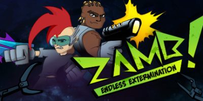 ZAMB！无尽的毁灭 ZAMB! Endless Extermination