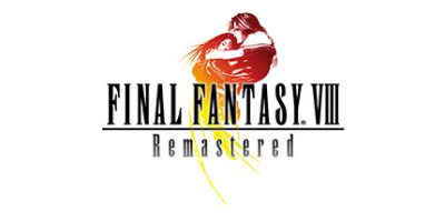 最终幻想8：重制版/Final Fantasy VIII Remake/FINAL FANTASY VIII – REMASTERED