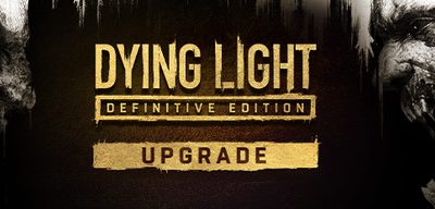消逝的光芒1 决定版|官方中文|V1.49.5-最后的旅程+全DLC|Dying Light Definitive Edition/消逝的光芒：白金版