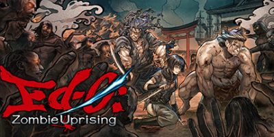 江户：僵尸复活|官方英文|支持手柄|Ed-0: Zombie Uprising