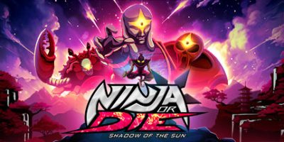 忍或死：太阳之影|官方中文|Ninja or Die: Shadow of the Sun