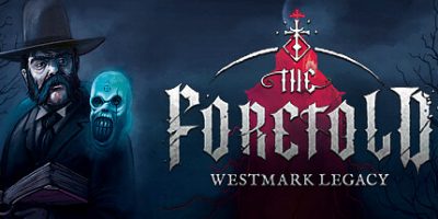 预言：韦斯特马克遗产|官方中文|The Foretold: Westmark Legacy